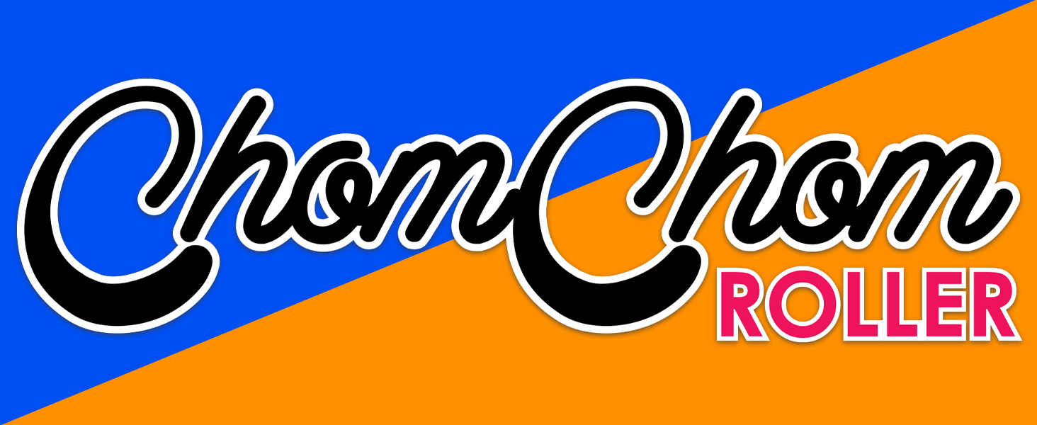 ChomChom Roller