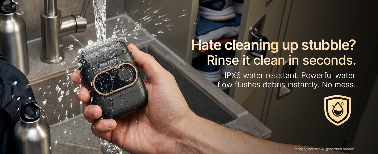IPX6 water resistant,clean in seconds