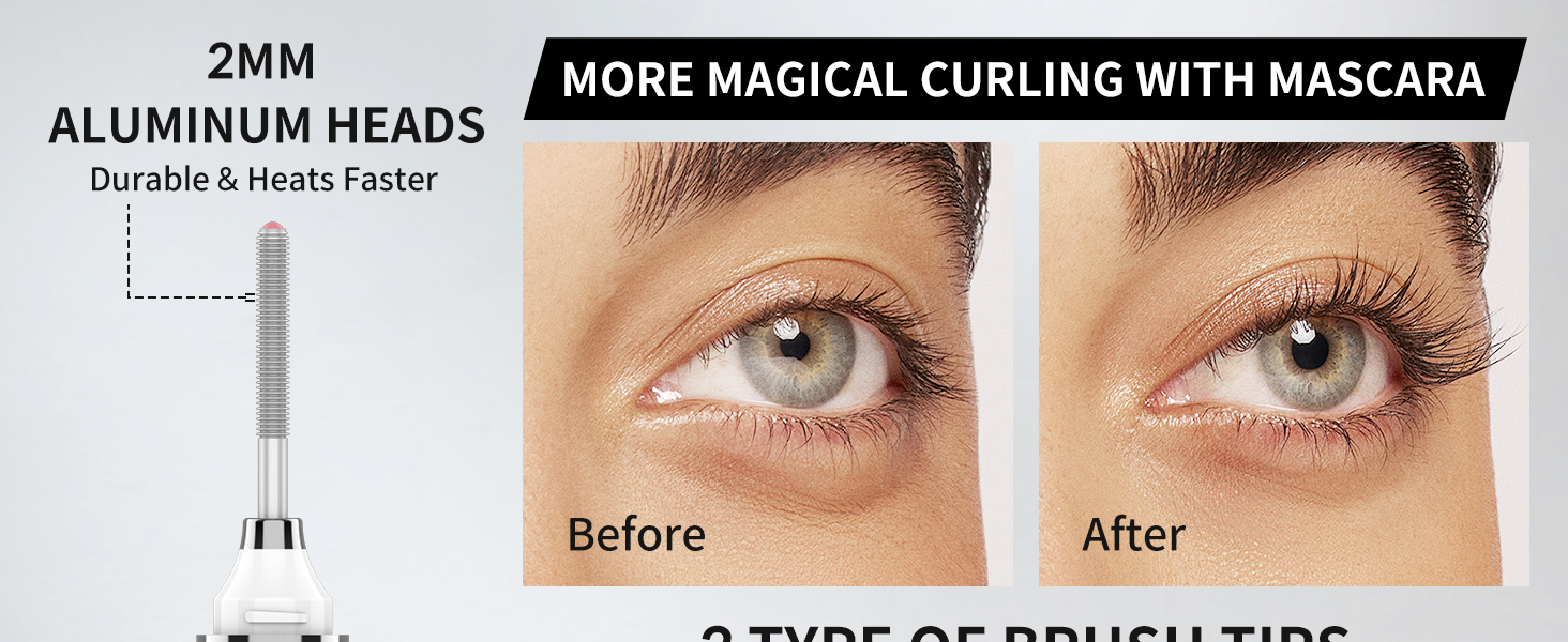 Mascara wand with 2mm aluminum heads for durable, faster heating. Before and after images show enhanced eyelash curling effect with mascara application.