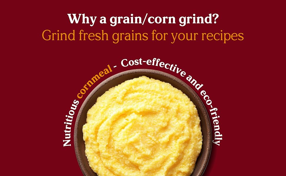 Grind fresh grains for your recipes Nutritious cornmeal