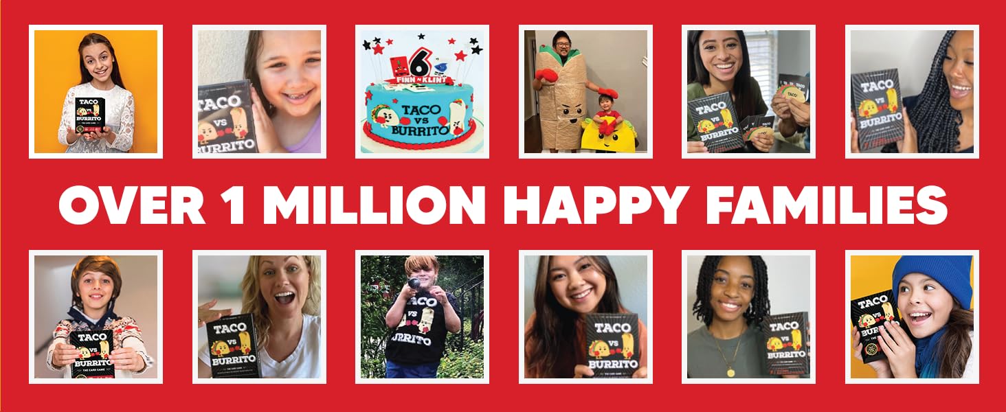 Millions of happy Families love Taco vs Burrito
