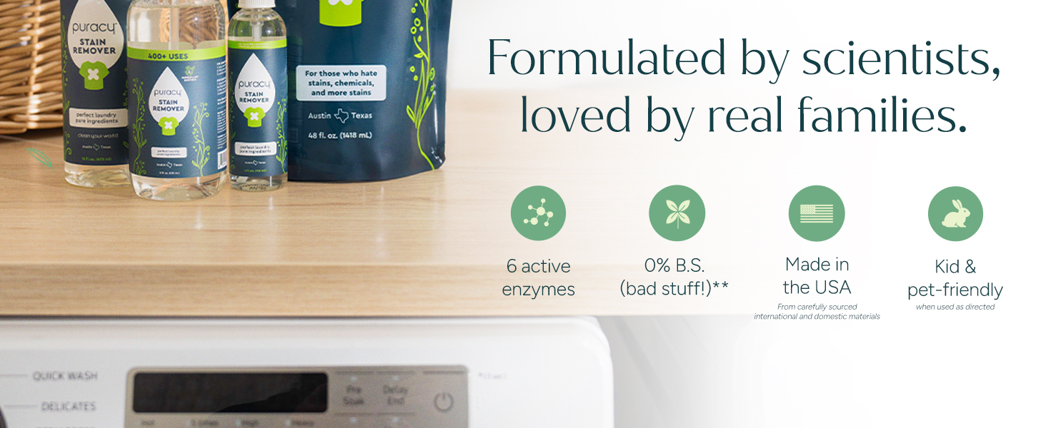 Natural stain remover with 6 enzymes. Plant-based, non-toxic, kid and pet friendly formula.