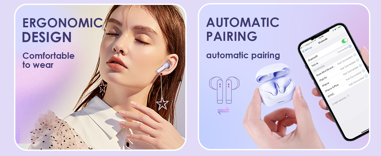 Comfortable wear & automatic pairing