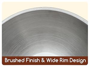 Brushed Finish & Wide Rim Design