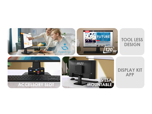 120Hz Refresh Rate; Tool-less Design; VESA Mountable