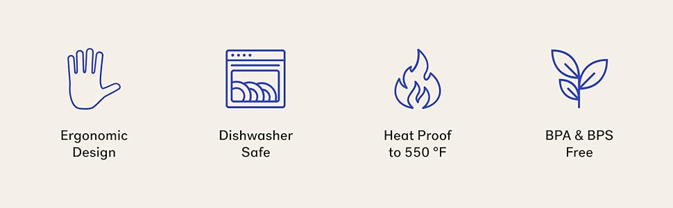 Ergonomic Design, Dishwasher Safe, Heat proof to 550 degrees Fahrenheit, BPA and BPS Free.