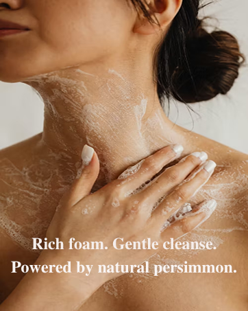 Rich foam. Gentle cleanse. Powered by natural persimmon.