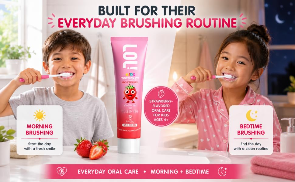 Kids brushing with LOL Kids Strawberry toothpaste morning and bedtime.