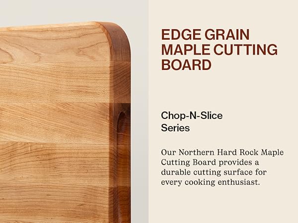 Close-up image of board edge. Text reads: Edge Grain Maple Cutting Board.