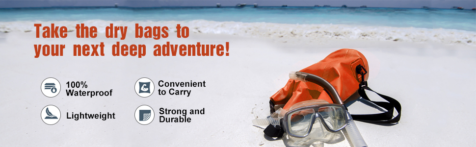 Take the dry bags to your next deep adventure.
