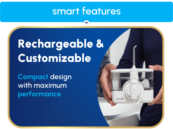 Image of Waterpik flosser and reservoir with text reading rechargeable and customizable
