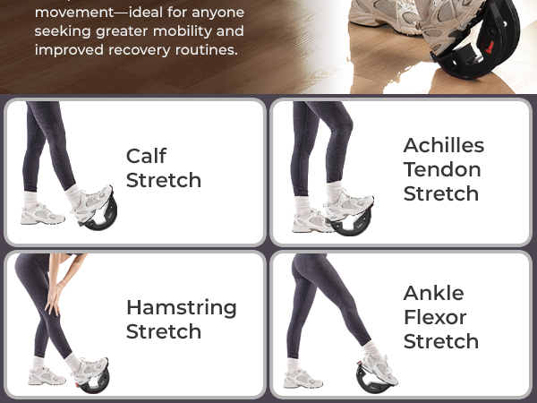 Calf Stretch, Achilles Tendon Stretch, Hamstring Stretch, Ankle Flexor Stretch