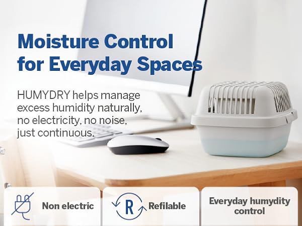 HUMYDRY helps manage excess humidity naturally, no electricity, no noise, just continuous.
