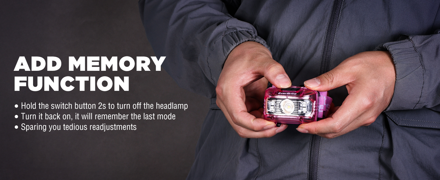 Memory Function: Hold for 2s to turn off the headlamp. It remembers the last mode