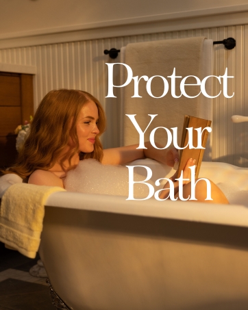 Protect Your Bath