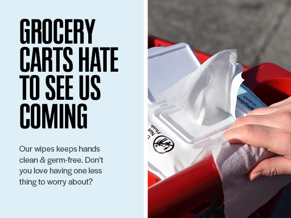 Wiping off grocery cart with headline "Grocery carts hate to see us coming"
