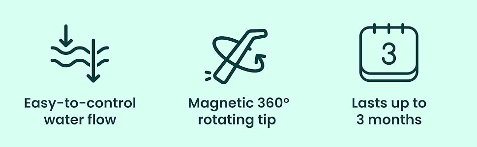Easy-to-control water flow. Magnetic 360 rotating tip. Single charge lasts up to 3 months.