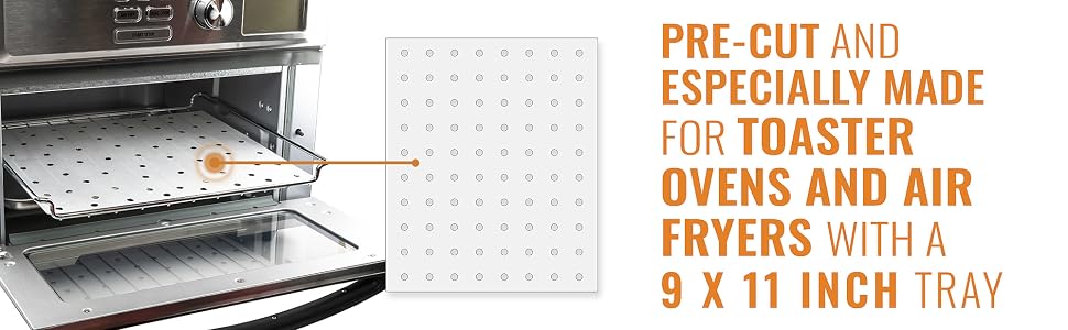 pre cut and especially made for toaster ovens with a 9 x 11 inch tray