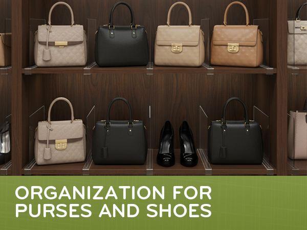 For Purses and Shoes