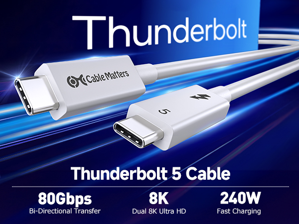 Text reads: 'Thunderbolt', 'Thunderbolt 5 Cable', '80Gbps Bi-Directional Transfer', '8K Dual 8K Ultra HD', '240W Fast Charging'. White cable connector with blue technological background showing high-speed data transfer capabilities.