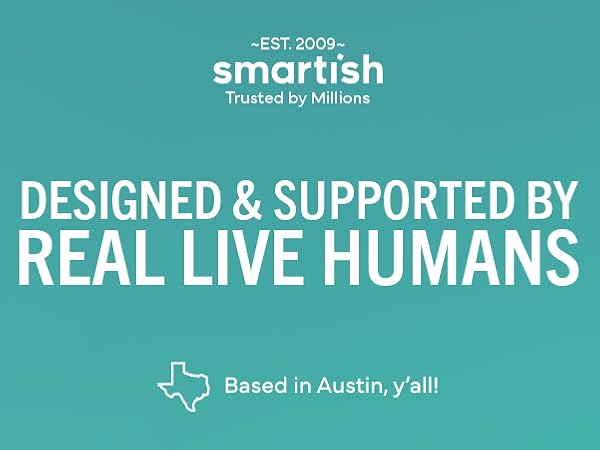 Smartish - designed and supported by real humans in Austin, Texas, trusted by millions since 2009