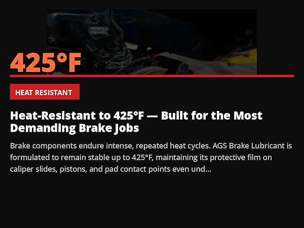 AGS Brake Lubricant held near brake rotor assembly with bold 425°F heat resistance callout