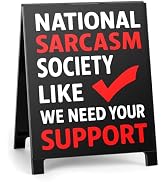 Satirical Office Desk Decor Funny Table Sign Gifts for Coworkers National Sarcasm Society Like We...