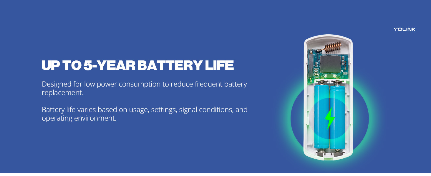 UP TO 5-YEAR BATTERY LIFE