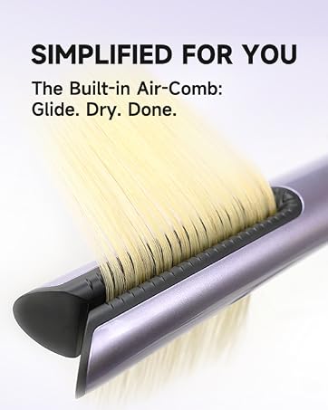 SIMPLIFIED FOR YOU The Built-in Air-Comb:Glide. Dry. Done.
