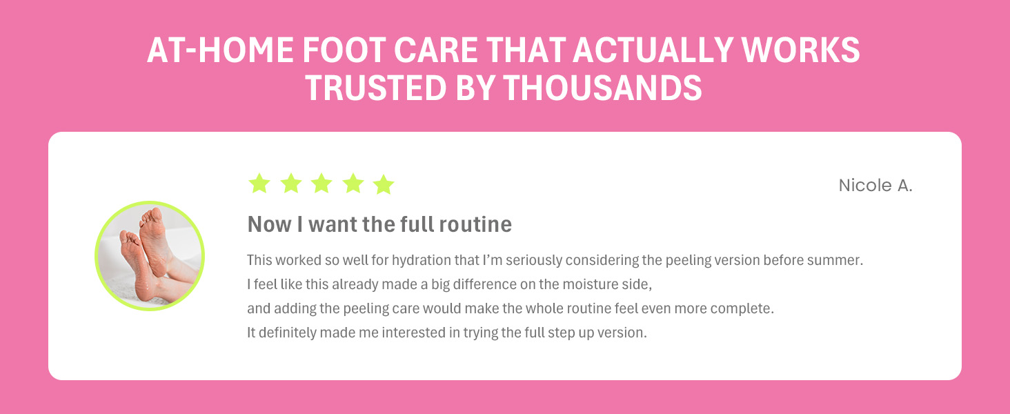 Bare feet close-up; 5-star review on hydration results, wanting the peeling version too