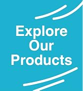 Explore Our Products