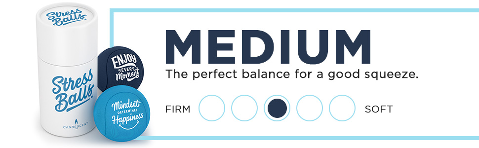 Medium softness for the perfect balance for a good squeeze