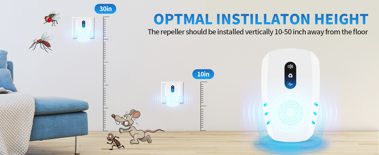 The repeller should be installed vertically 10-50 inch away from the floor