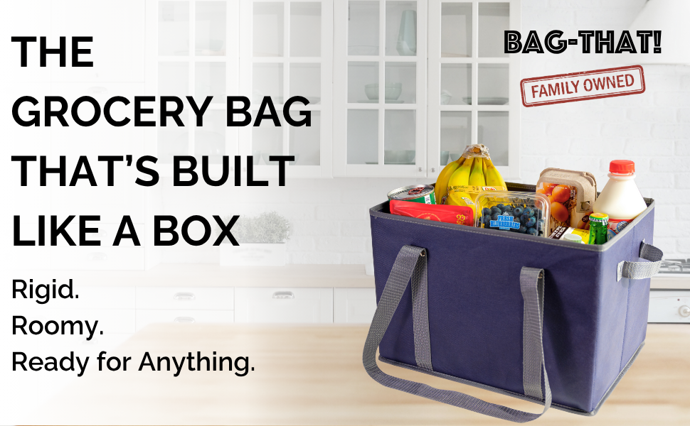 Grocery bag built like a box rigid sides, roomy, ready for anything. Bag-That, family owned