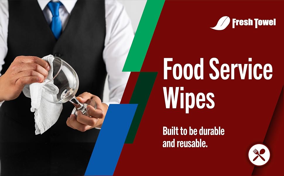 Text reading: Fresh Towel Food Service wipes are built to be durable and reusable