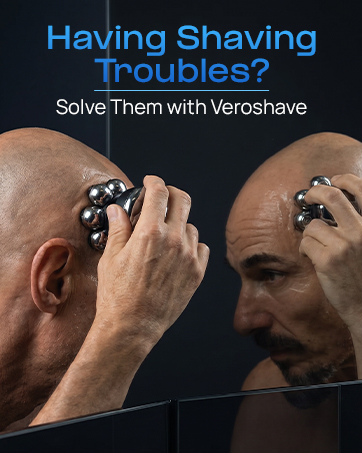 veroshave for bald men for smoothest shave