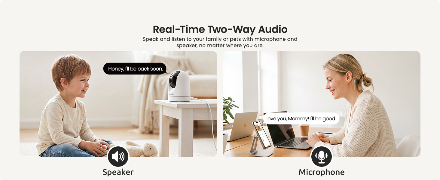 with microphone and speaker, speak to your family or pets freely