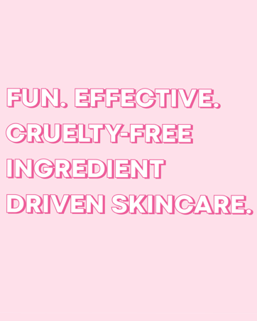TONYMOLY brand motto, reading: Fun. Effective. Cruelty-Free Ingredient Driven Skincare