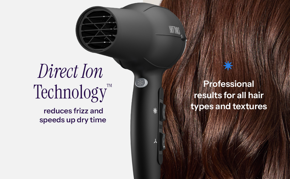 Direct Ion Technology reduces frizz and speeds up drying time professional results all hair types