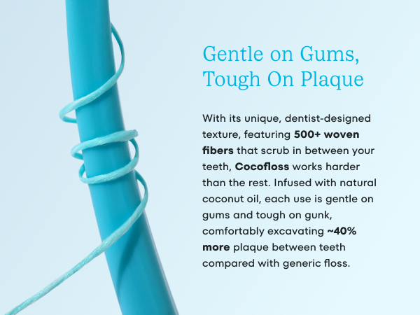 gentle on gums, tough on plaque