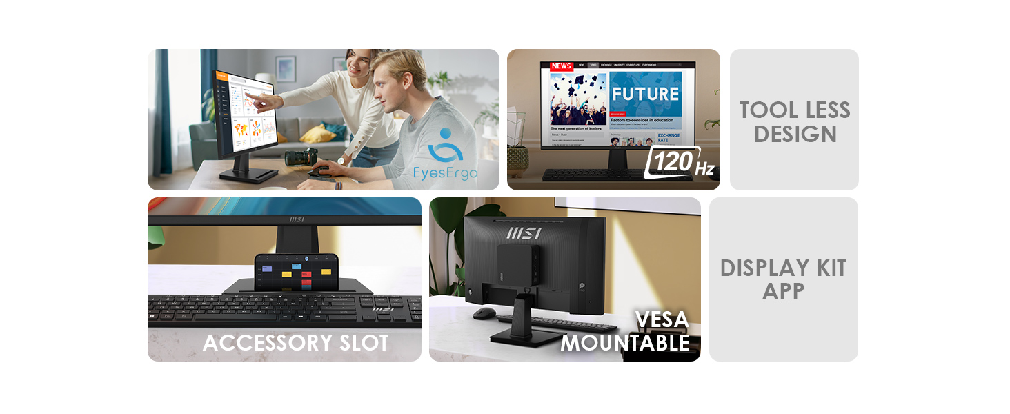 120Hz Refresh Rate; Tool-less Design; VESA Mountable