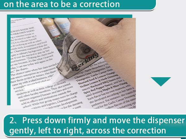 Press down firmly and move the dispenser gently, left to right, across the correction