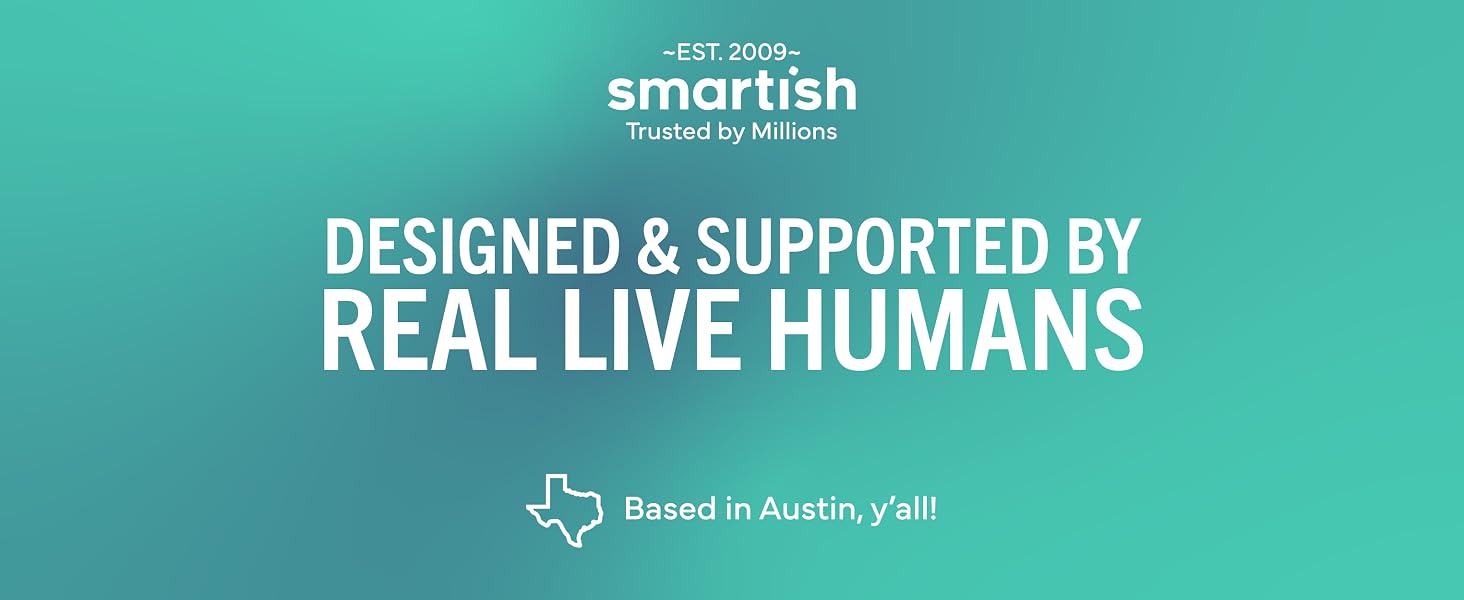 Smartish - designed and supported by real humans in Austin, Texas, trusted by millions since 2009