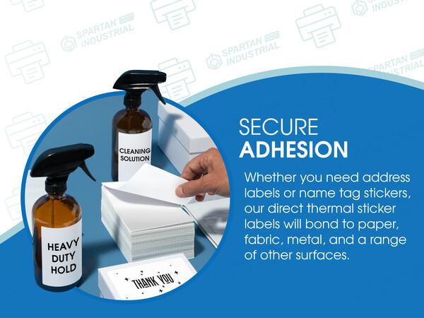 Secure Adhesion: Our direct thermal sticker labels bond to paper, fabric, metal, and more.