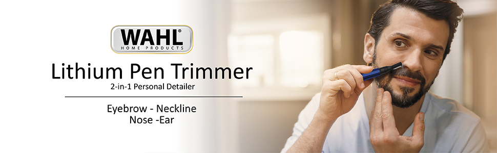wahl lithium pen trimmer eyebrow neck nose ear neckline trim face groomer groom detailer travel