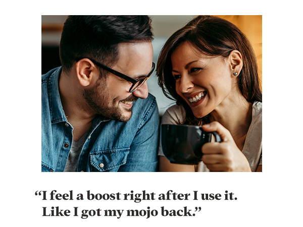 "I feel a boost right after I use it. Like I got my mojo back."