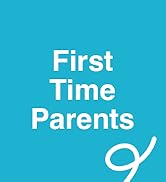 First Time Parents
