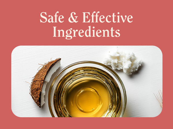 Safe & Effective Ingredients