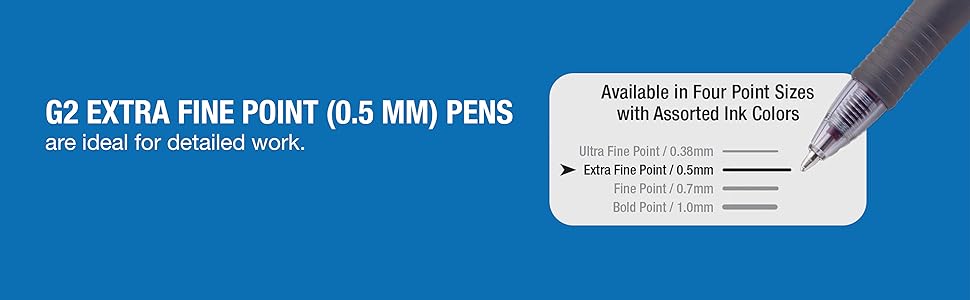 G2 Extra Fine Point (0.5 mm) pens are ideal for detailed work.