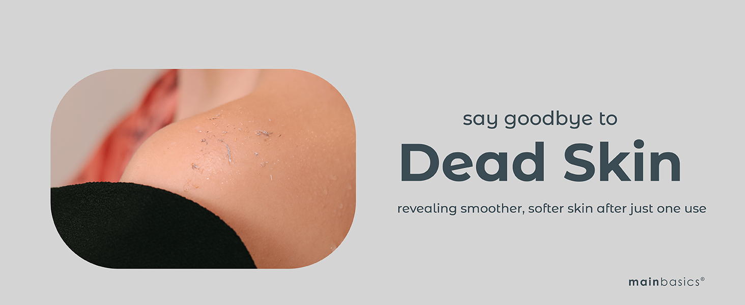 say goodbye to dead skin